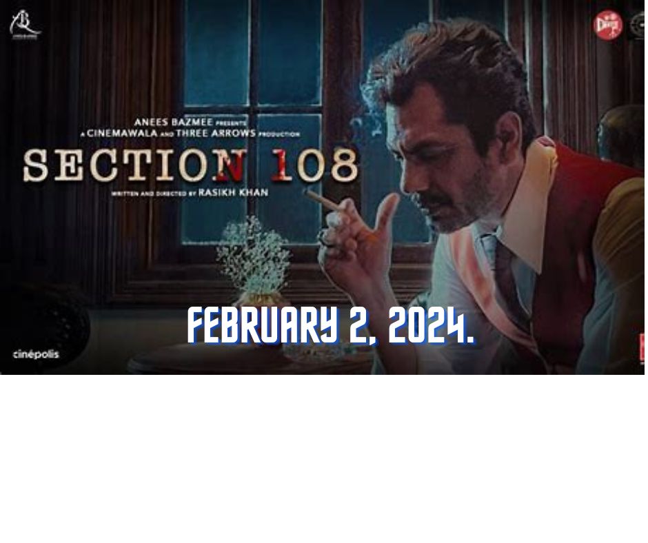 Section 108 Movie Review Release Date